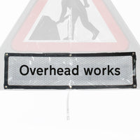 'Overhead Works' Roll Up Road Sign Supplementary Plate Dia. 7001.1 / RA1