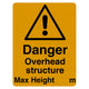 Danger Overhead Structure Max Height Sign R2/RA2 (fixings not included)
