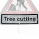 Tree Cutting Roll Up Road Sign Supplementary Plate dia. 7001.1 / RA1