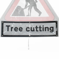 Tree Cutting Roll Up Road Sign Supplementary Plate dia. 7001.1 / RA1