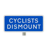 ‘CYCLISTS DISMOUNT’ Dia. 966 - Post Mounted Sign - Composite Inc. Channel/ RA2