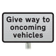 'Give way to oncoming vehicles' Supplementary Plate - Post Mount Dia 615.1 R2/RA2