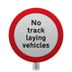 Track-Laying Vehicles Prohibited Post Mount Sign- 622.4 R2/RA2 (Face Only)