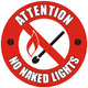 Attention No Naked Lights Floor Sign - Self Adhesive