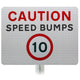 Caution Speed Bumps 10mph Advisory Sign - Post Mount