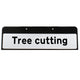 Tree cutting Sign QuickFit EnduraSign Drop Supplementary Plate Dia 7001.1 | 870x275mm