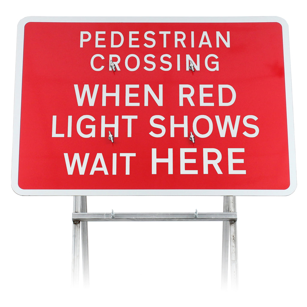 Pedestrian Crossing When Red Light Shows Wait Here' Quick Fit Sign Dia 7011.2 (face only) | 1050x750mm