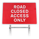 Road Closed Access Only Sign |Quick Fit (face only) | 1050x750mm