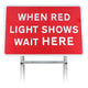 When Red Light Shows Wait Here Sign Diagram 7011 |Quick Fit (face only) | 1050x750mm