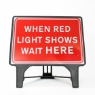 When Red Light Shows Wait Here Sign - Q-Sign - Clearance