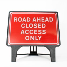 Road Ahead Closed Access Only Sign - Q-Sign