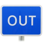 OUT Sign DIA 834 Post Mounted Various Sizes R2/RA2