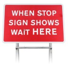 When Stop Sign Shows Wait Here Sign Diagram 7011 |Quick Fit (face only) | 1050x750mm