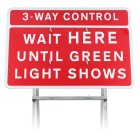 3-Way Control Wait HERE Until Green Light Shows Sign Diagram 7011.1 |Quick Fit (face only) | 1050x750mm