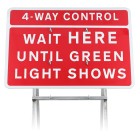 4-Way Control Wait HERE Until Green Light Shows Sign Diagram 7011.1 |Quick Fit (face only) | 1050x750mm