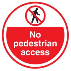 No Pedestrian Access Floor Sign - Self Adhesive
