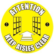 Attention Keep Aisles Clear Floor Sign - Self Adhesive