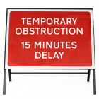 Temporary Obstruction 15 Minutes Delay Sign - Zintec Metal Sign Face