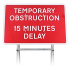 Temporary Obstruction 15 Minutes Delay' Quick Fit Sign 1050x750mm RA1 (Face Only)