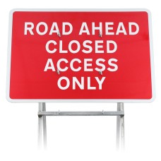 Road Ahead Closed Access Only Sign |Quick Fit (face only) | 1050x750mm