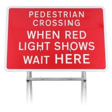 Pedestrian Crossing When Red Light Shows Wait Here' Quick Fit Sign Dia 7011.2 (face only) | 1050x750mm