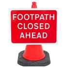 'Footpath Closed Ahead' Cone Sign  (Cone Sold Separately)