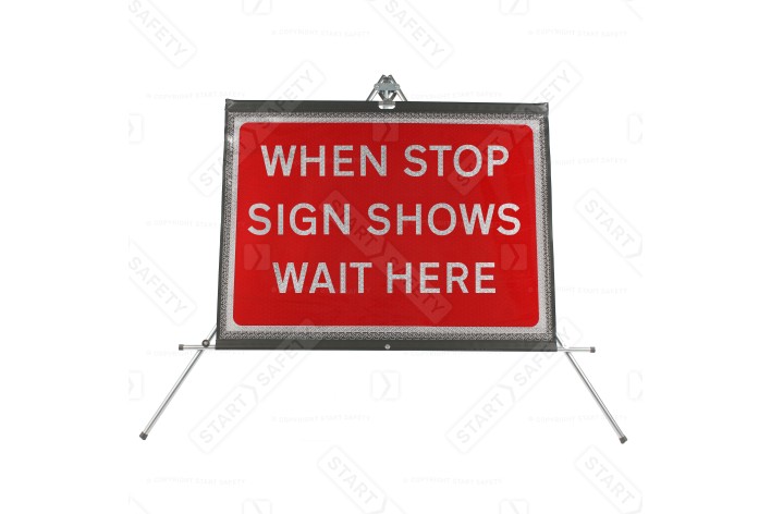 When Stop Sign Shows Wait Here Classic Roll Up Road Sign 1050x750mm