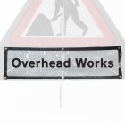 'Overhead Works' Roll Up Road Sign Supplementary Plate Dia. 7001.1 / RA1