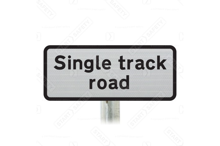 Single track road Sup Plate Road Sign Post Mounted 519 (Face Only)