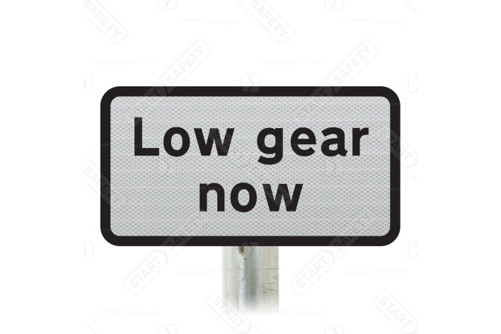 Low gear now Sup Plate Road Sign Post Mounted 525 (Face Only)