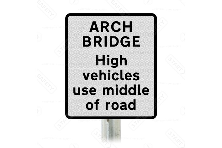 'ARCH BRIDGE High vehicles use middle of road' Sup Plate Road Sign Post Mounted (Face Only)
