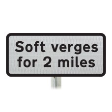 'Soft verges for 2 miles' Supplementary Plate - Post Mount Dia 556.2 R2/RA2