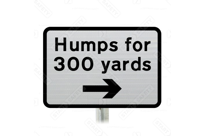 Humps for 300 yards Inc Arrow  Sup Plate Road Sign Post Mounted (Face Only)