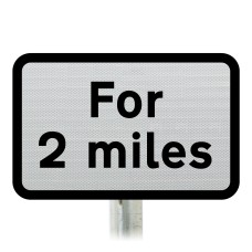 'For 2 miles' Supplementary Plate - Post Mount Dia 570 R2/RA2