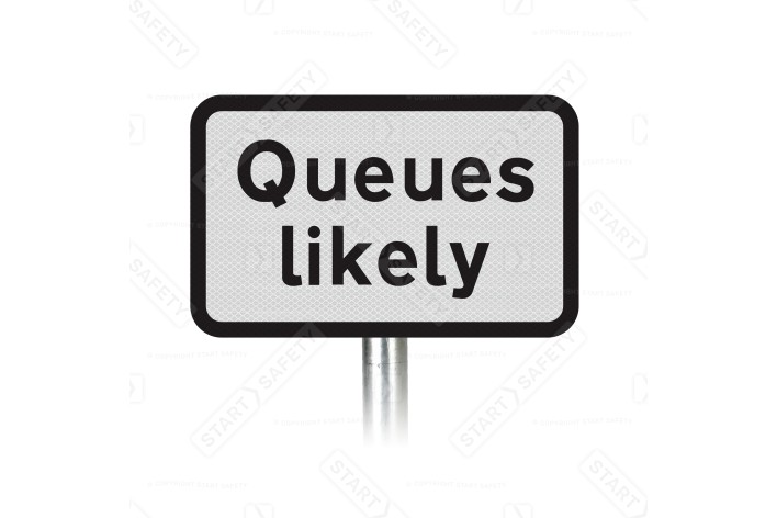 Queues likely Sup Plate Road Sign Post Mounted (Face Only)