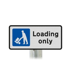 'Loading only' Sign Post Mounted  - Diagram 660.4 R2/RA2 (Face Only)