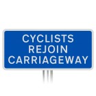 ‘CYCLIST REJOIN CARRIAGEWAY’ Dia. 966 - Post Mounted Sign - Composite Inc. Channel/ RA2