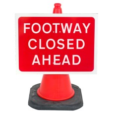 Footway Closed Ahead Cone Sign (Cone Sold Separately)