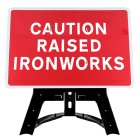 Caution Raised Ironworks Sign QuickFit EnduraSign | 1050x750mm