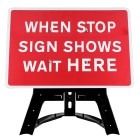 When Stop Sign Shows Wait Here Sign QuickFit EnduraSign Dia 7011 | 1050x750mm