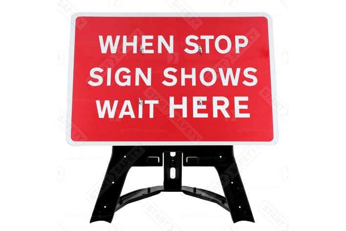'When Stop Sign Shows Wait Here' QuickFit EnduraSign 7011 Inc Stand & Face