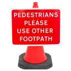 Pedestrians Please Use Other Footpath Cone Sign (Cone Sold Separately)