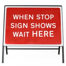 When Stop Sign Shows Wait Here Sign - Zintec Metal Sign Dia 7011 Face | Kit | 1050x750mm