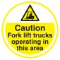 Caution Fork Lift Trucks Operating In This Area Floor Sign - Self Adhesive