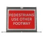 Pedestrians Use Other Footway Sign dia.7018 Classic Roll Up Road Sign | 600x450mm | Face Only