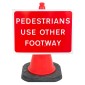 'Pedestrians Use Other Footway' Cone Sign 600mm (Cone Sold Separately)