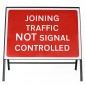 Joining Traffic NOT Signal Controlled - Metal Sign Face 7022