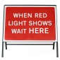 When Red Light Shows Wait Here - Metal Sign Face 7011