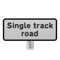 Single track road Sup Plate Road Sign Post Mounted 519 (Face Only)