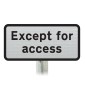 Except for access Sup Plate Road Sign Post Mounted (Face Only)